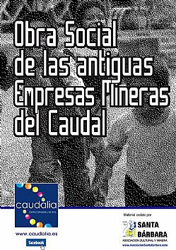 EXPOSICI�N OBRA SOCIAL D ELAS ANTIGUAS EMPRESAS MINERAS DEL CAUDAL